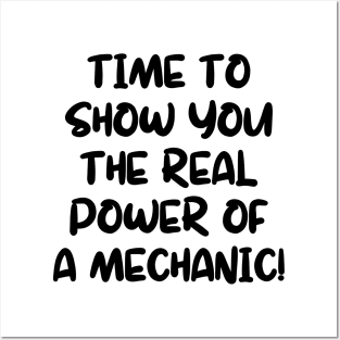 Time to show you the real power of a mechanic! Posters and Art